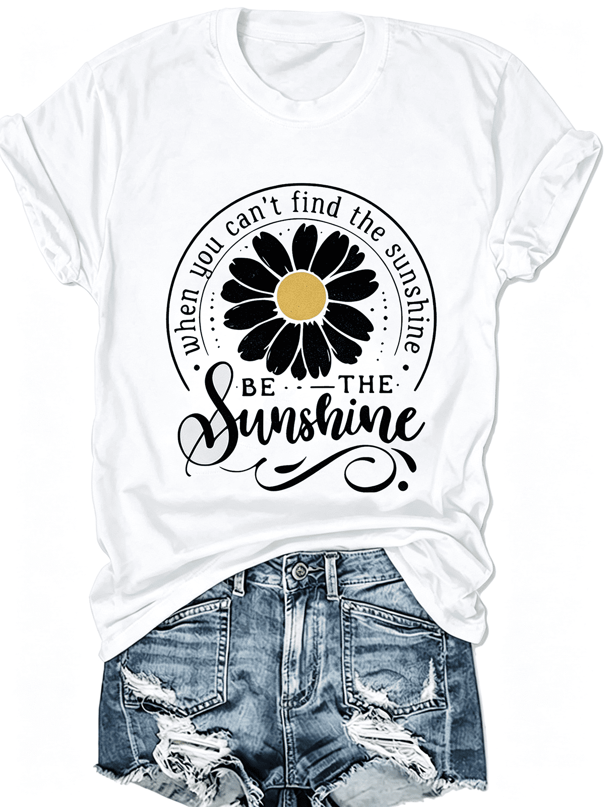 When You Can't Find The Sunshine Be The Sunshine Retro Daisy Flower Inspirational Quote T-Shirt, Positive Mental Health Casual Women's Short Sleeve Top