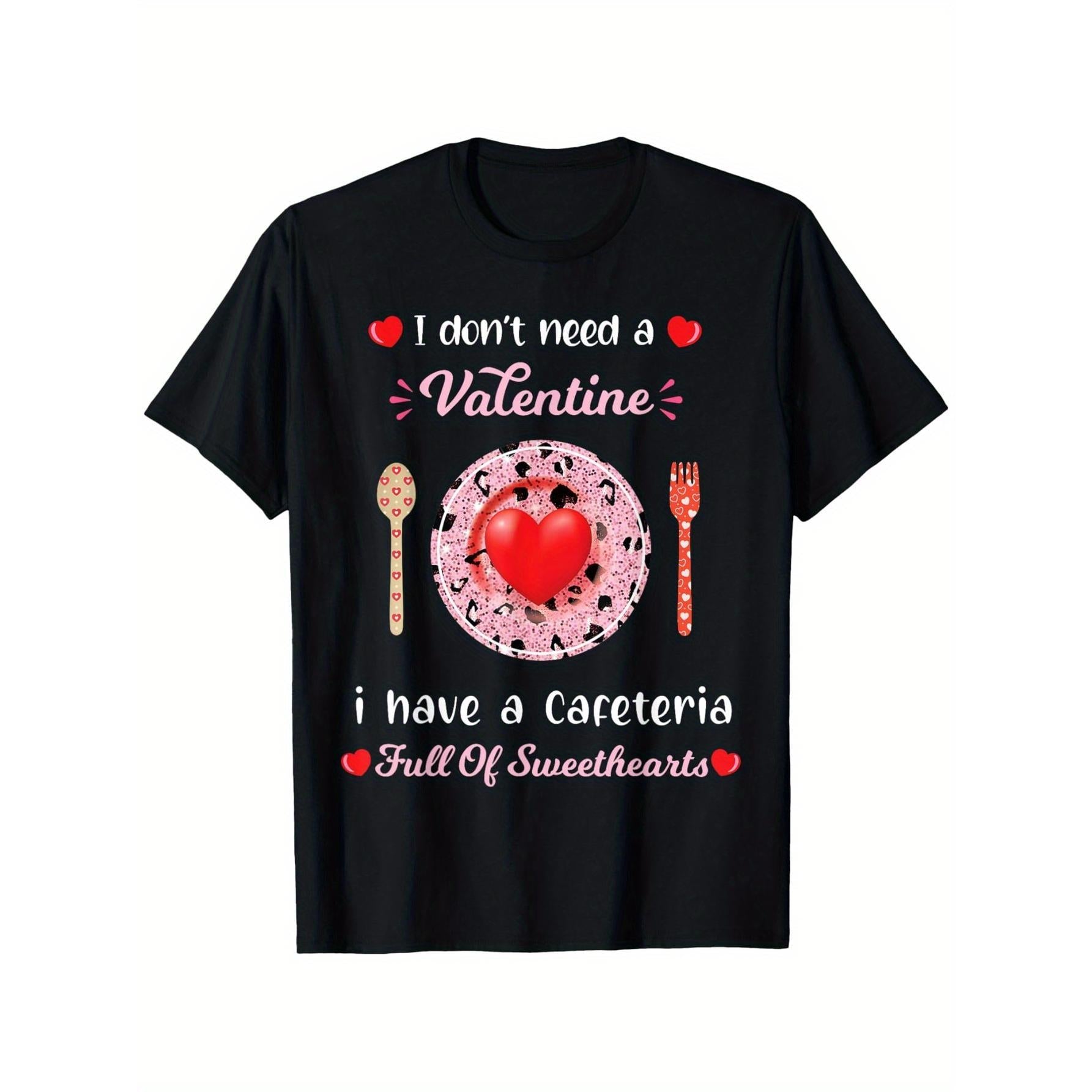 Valentines Day for Cafeteria Worker T-Shirt, Suitable for Mens & Womens Outdoor T-Shirt, 100%cotton, S-XXXL