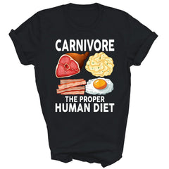 Funny Carnivore The Proper Human Diet Unisex Gift T-Shirt
