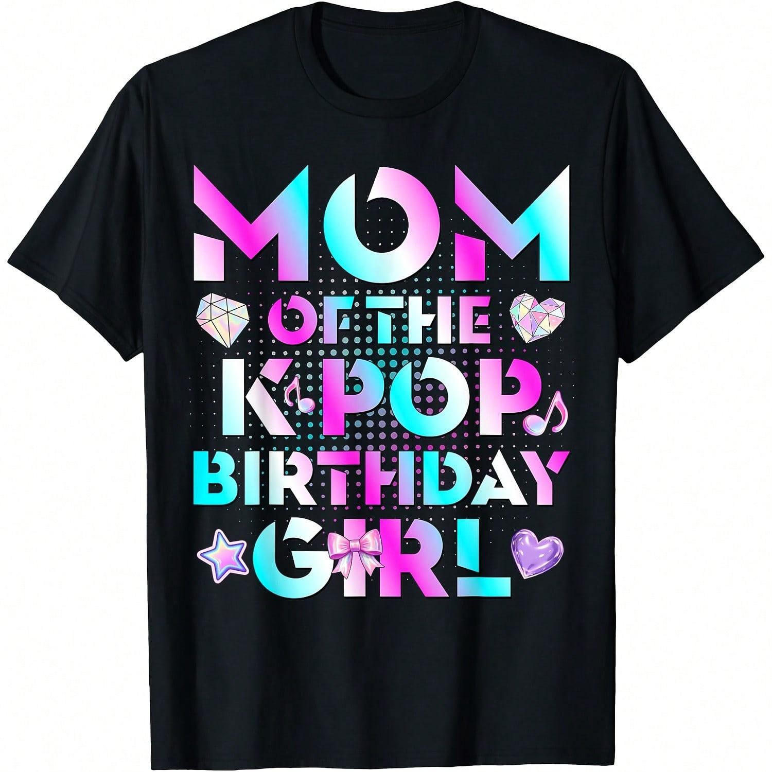 Mom Of The K-Pop Birthday  Korean Music Lovers T-Shirt