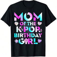 Mom Of The K-Pop Birthday  Korean Music Lovers T-Shirt