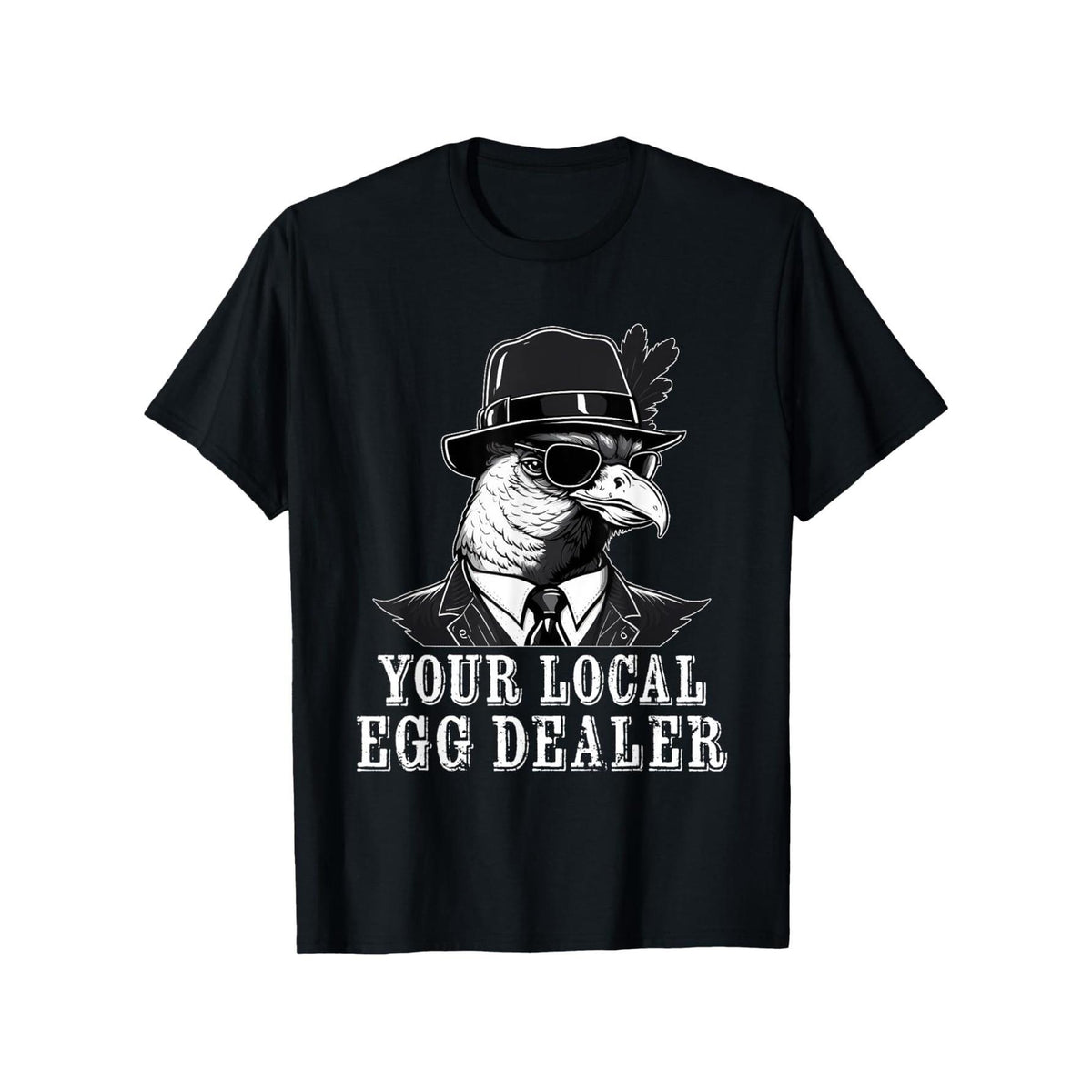 Your Local Egg Dealer Funny Chicken T-Shirt
