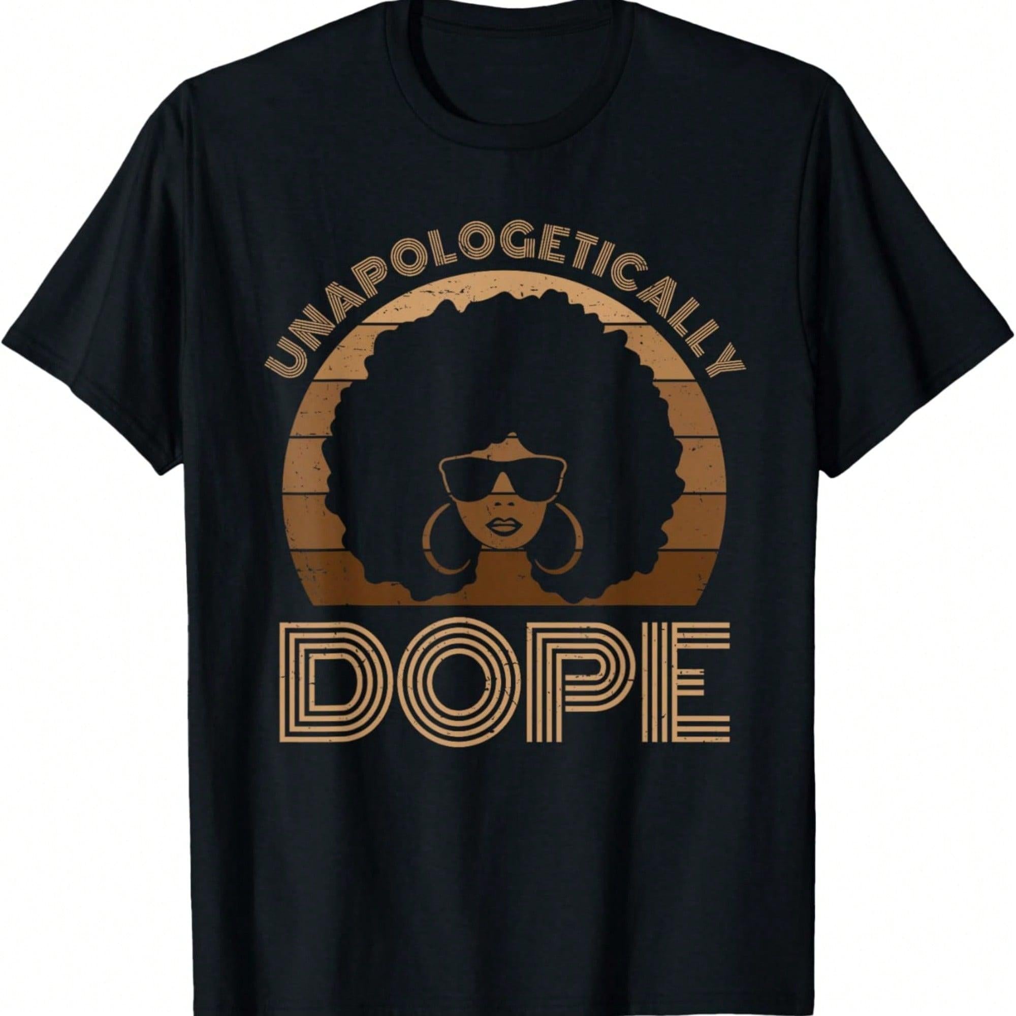 Unapologetically Dope Afro Queen History Month T-Shirt