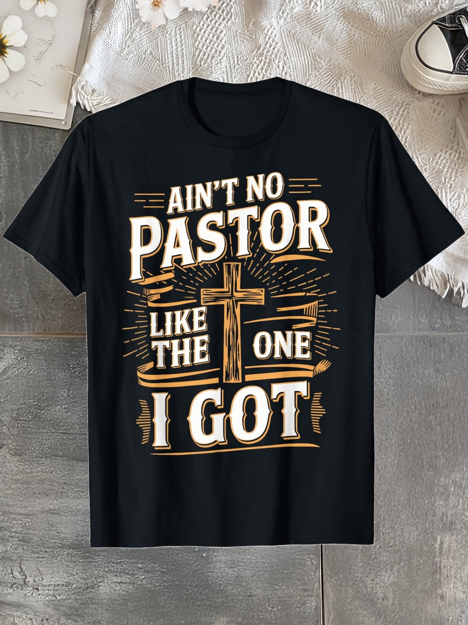 Ain't No Pastor Like The One I Got Religious Graphic T‑Shirt, Cross Faith Appreciation Short Sleeve Tee for Men Women