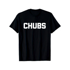 Chubs T-Shirt Funny Saying Sarcastic Chubby Cool Fat Guy Fat T-Shirt, Suitable for All Men And Women Outdoor Short-Sleeved T-Shirts in All Seasons, Ready to Wear 100% Cotton, S-5XL