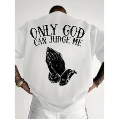 Only God Can Judge Me Graphic T-Shirt with Praying Hands Design, Streetwear Faith-Inspired Graphic Unisex Shirt