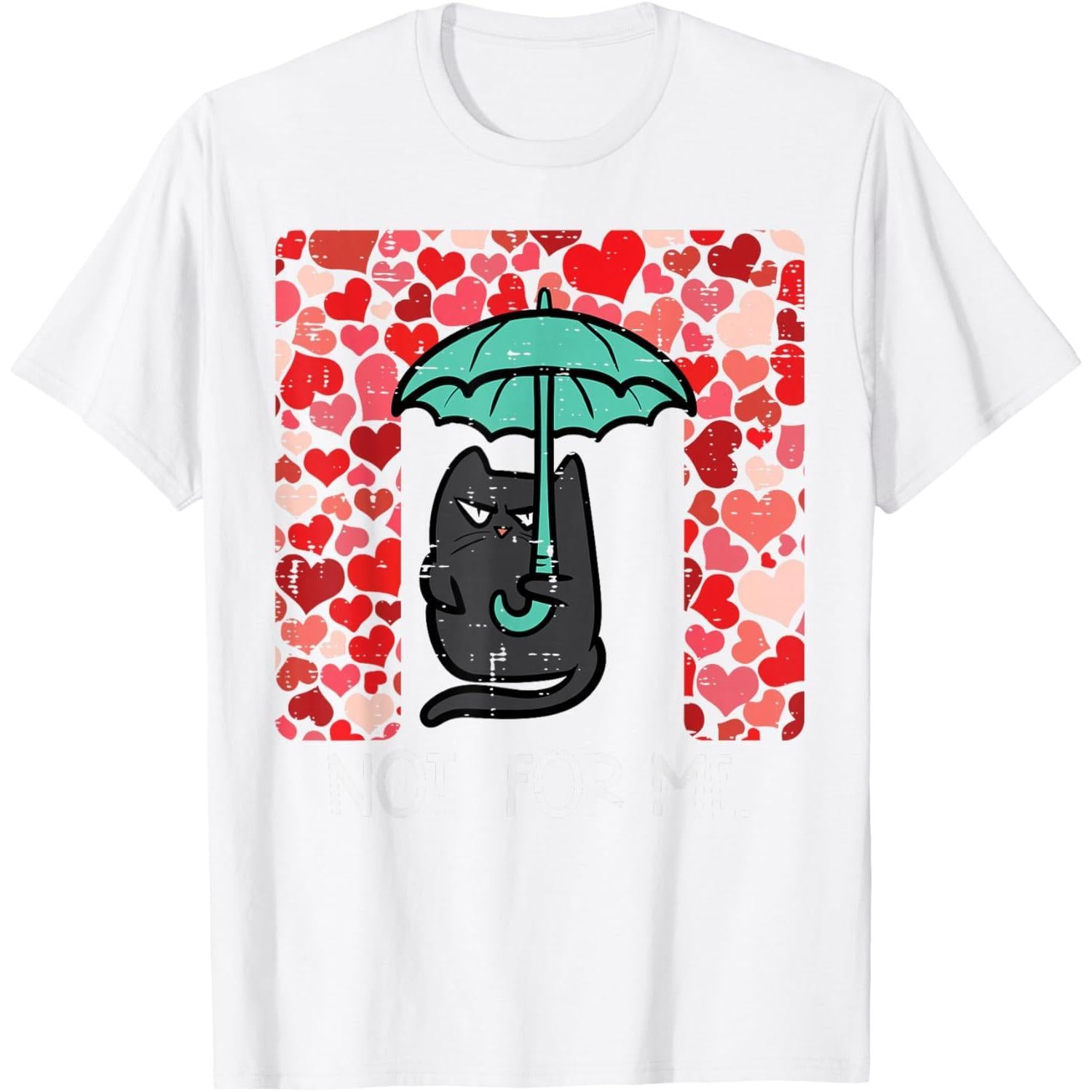 Anti Valentines Day Cat Not For Me Funny Women Girls T-Shirt