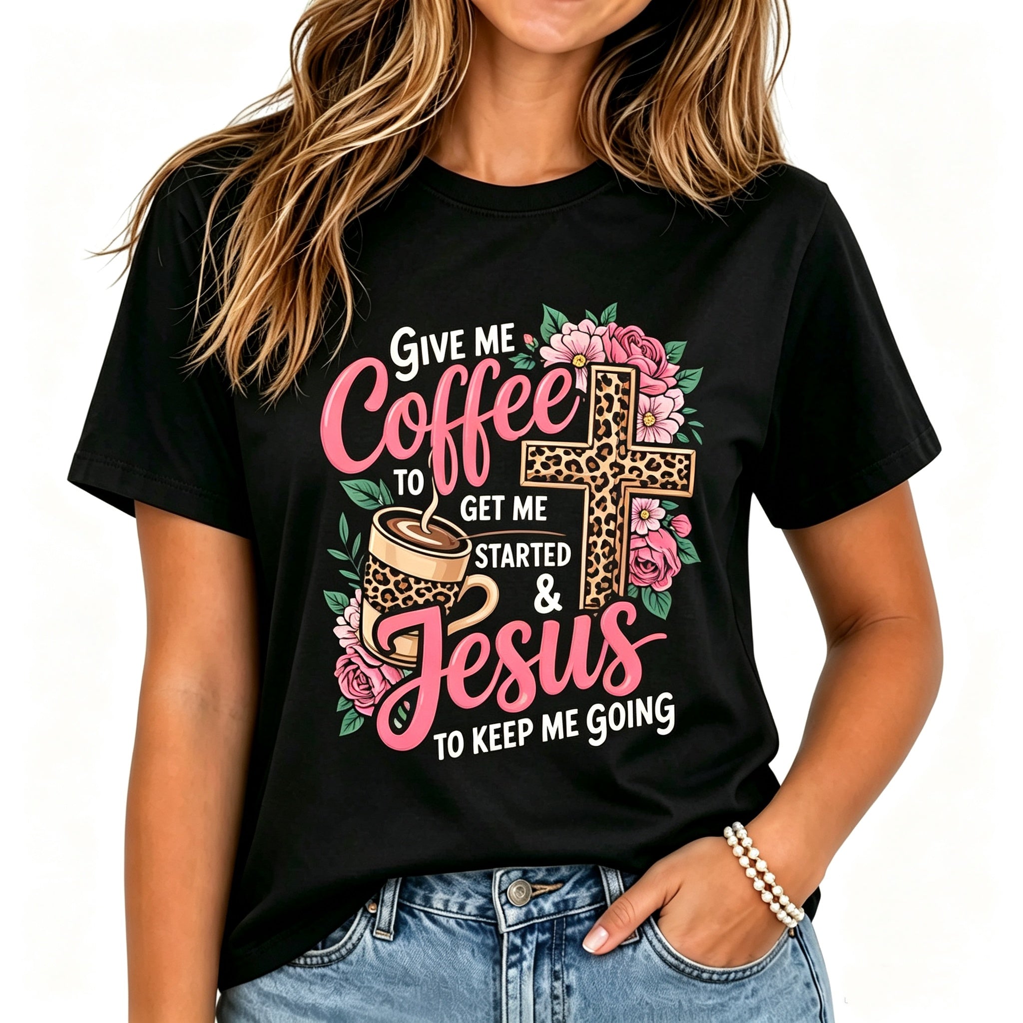 Fun Christian T-Shirt - Give Me Coffee Let Me Start Let Me Go with Pink Roses And Cross Design