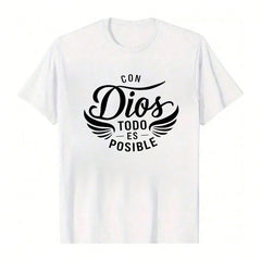 100% Cotton Unisex Round Neck Short - Sleeve T - Shirt: "Con Dios Todo Es Posible" Inspirational Spanish - Language Graphic Basic Tee For Summer Men's Tops