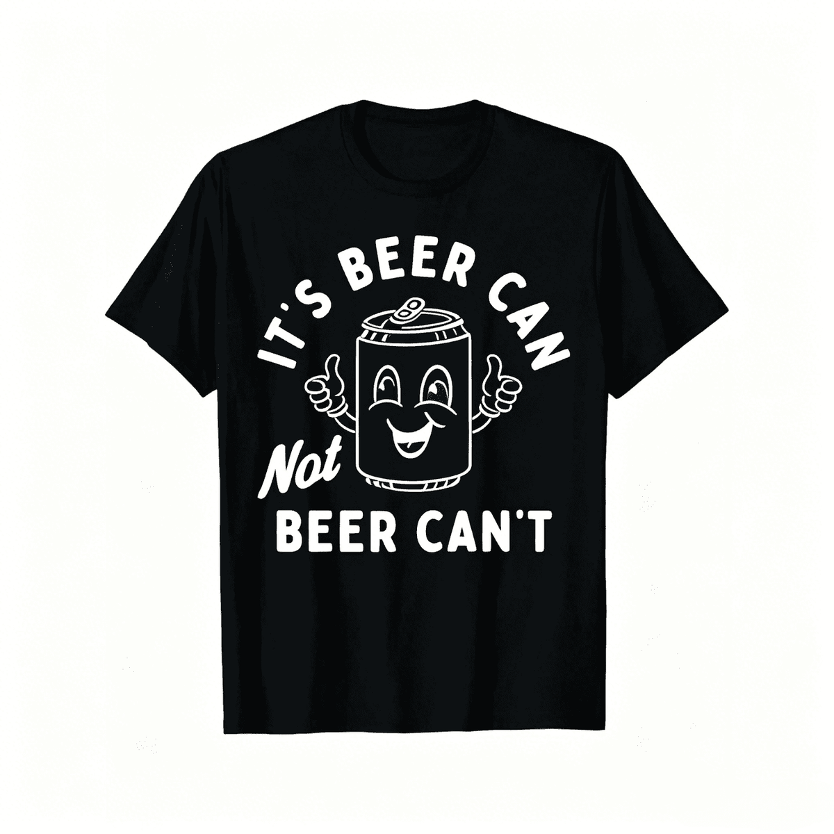 Funny Beer Pun Graphic T-Shirt, "It's Beer Can Not Beer Can't" Optimistic Humor Casual Tee
