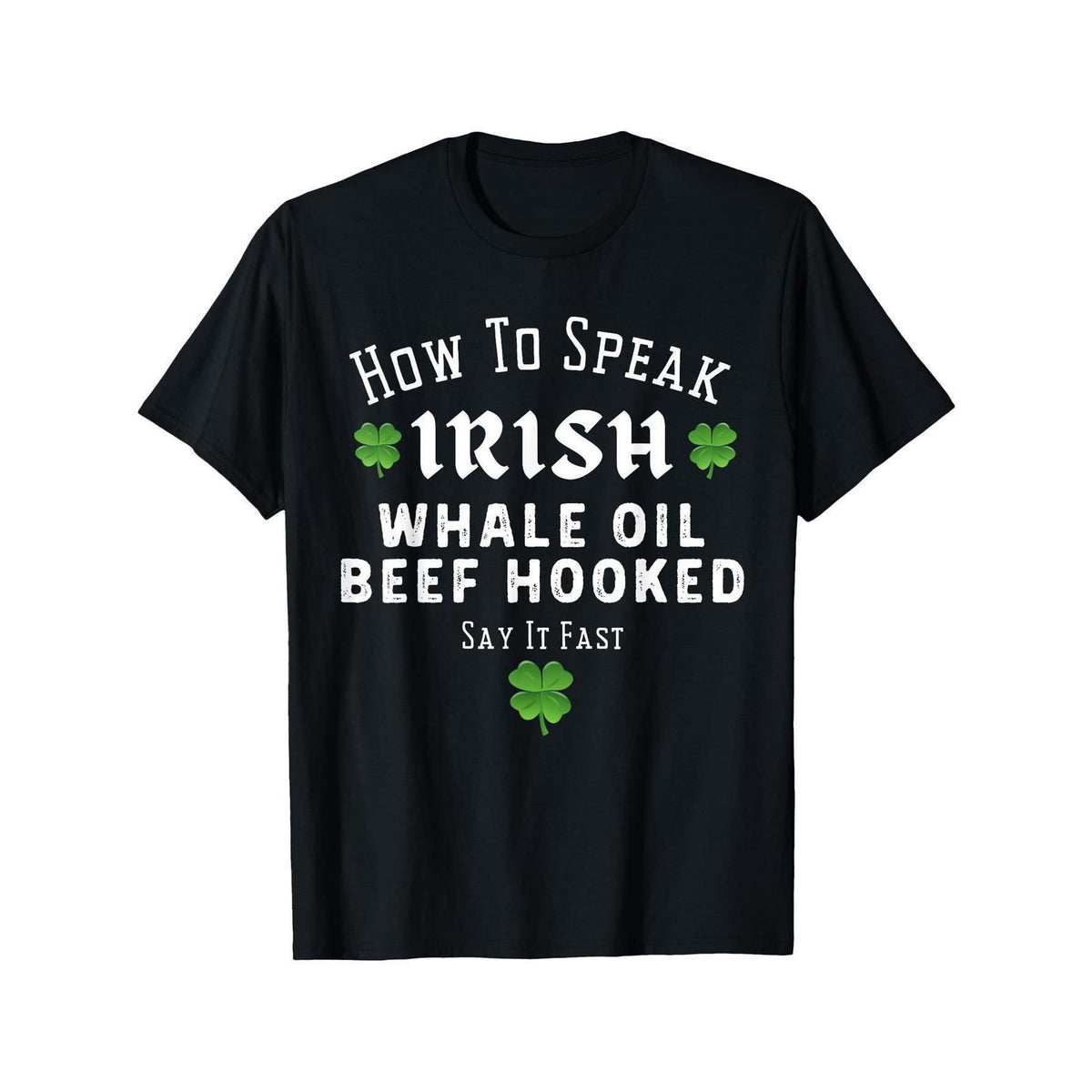 Men's & Women's How to Say Irish Phrases Short Sleeve Shirt - 180g Pure Cotton Funny St. Patrick's Day Outfit with Whale Oil Beef Hooked, Soft Breathable Casual Irish Language Learner Apparel