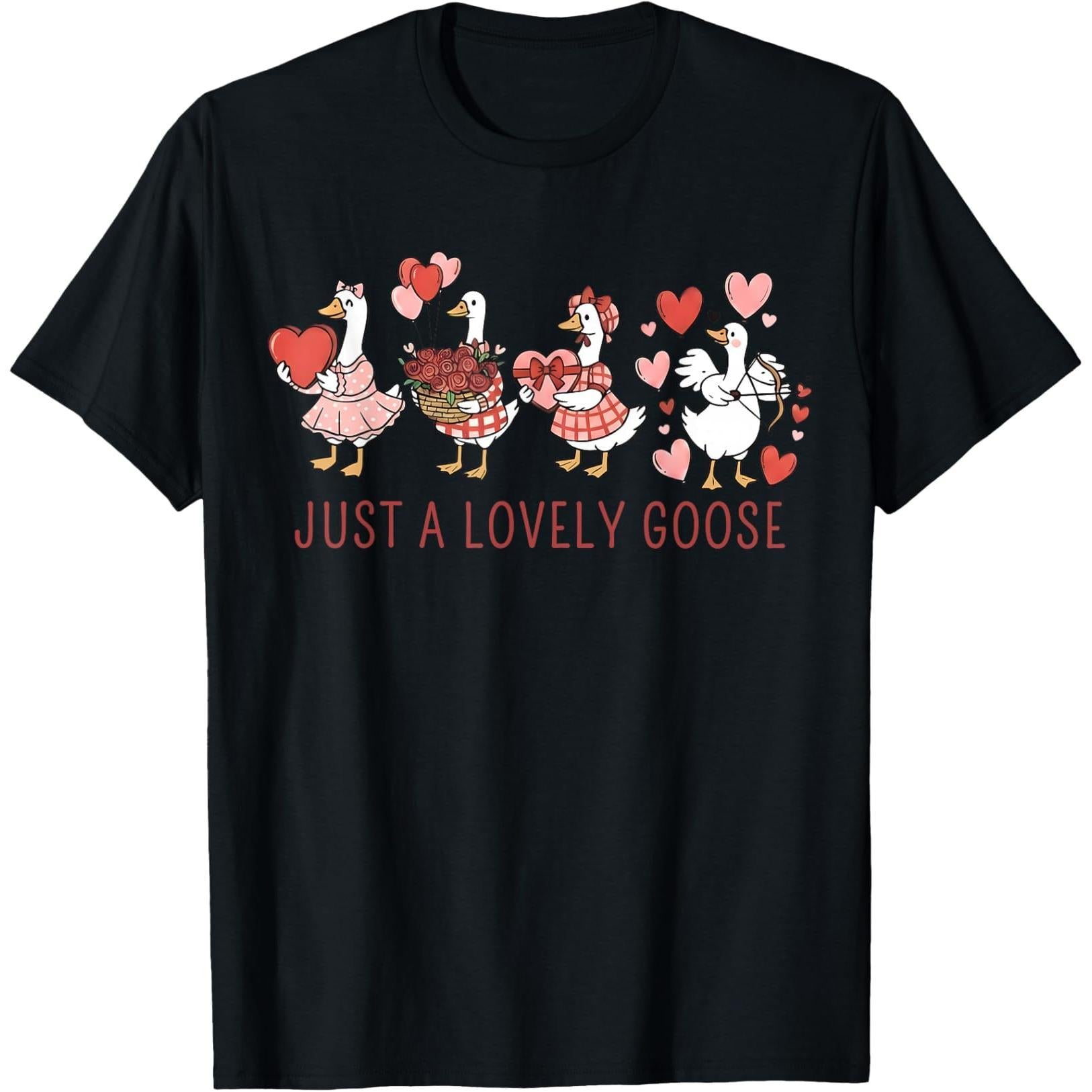Just A Lovely Goose Cute Silly Goose Valentine's Day Unisex T-Shirt