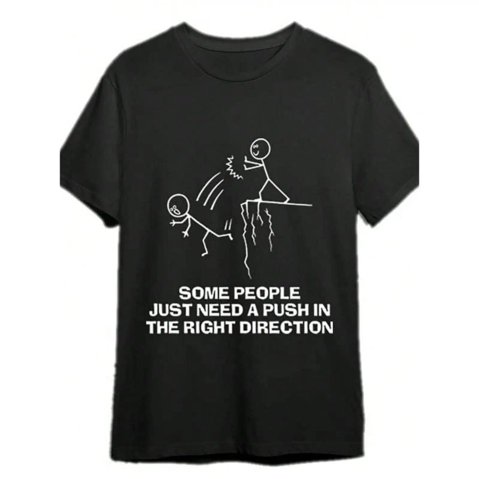 Some People Just Need A Push Funny Sarcastic Quotes Gift T-Shirts Funny Men's T-Shirts, Halloween, Thanksgiving, Christmas Gift, Suitable For Men, Women, Family And Friends, Black Casual Short-Sleeved Crew Neck T-Shirt