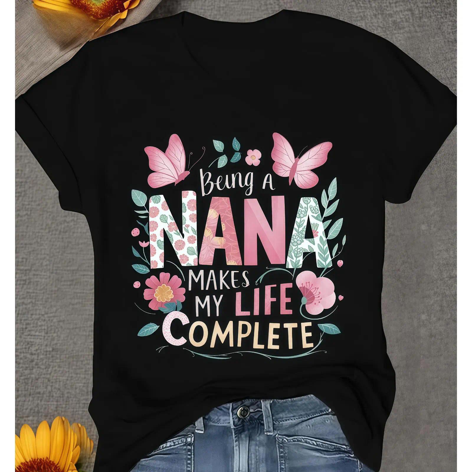 Grandmother Appreciation T-shirt Featuring a Tender Quote About the Joy of Being a Nana with Delicate Floral and Butterfly Accents Prints Soft
