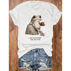 Frog Holding Coffee Cup I HAVE to SAY WEIRO STUFF OR I'LL DIE Casual Daily Wear Round-neck Pullover Comfortable And Soft Women's T-shirt