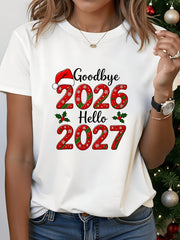 Goodbye 2026 Hello 2027 English Print Short Sleeve Women's T-Shirt, Casual Loose White, Versatile Basic Style