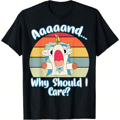 Annnd Why Should - I Care -  Apparel - Sarcastic T-Shirt Women Kids T-Shirt Daily T-Shirt Women Kids Girls T-Shirt Funny Graphic Tee
