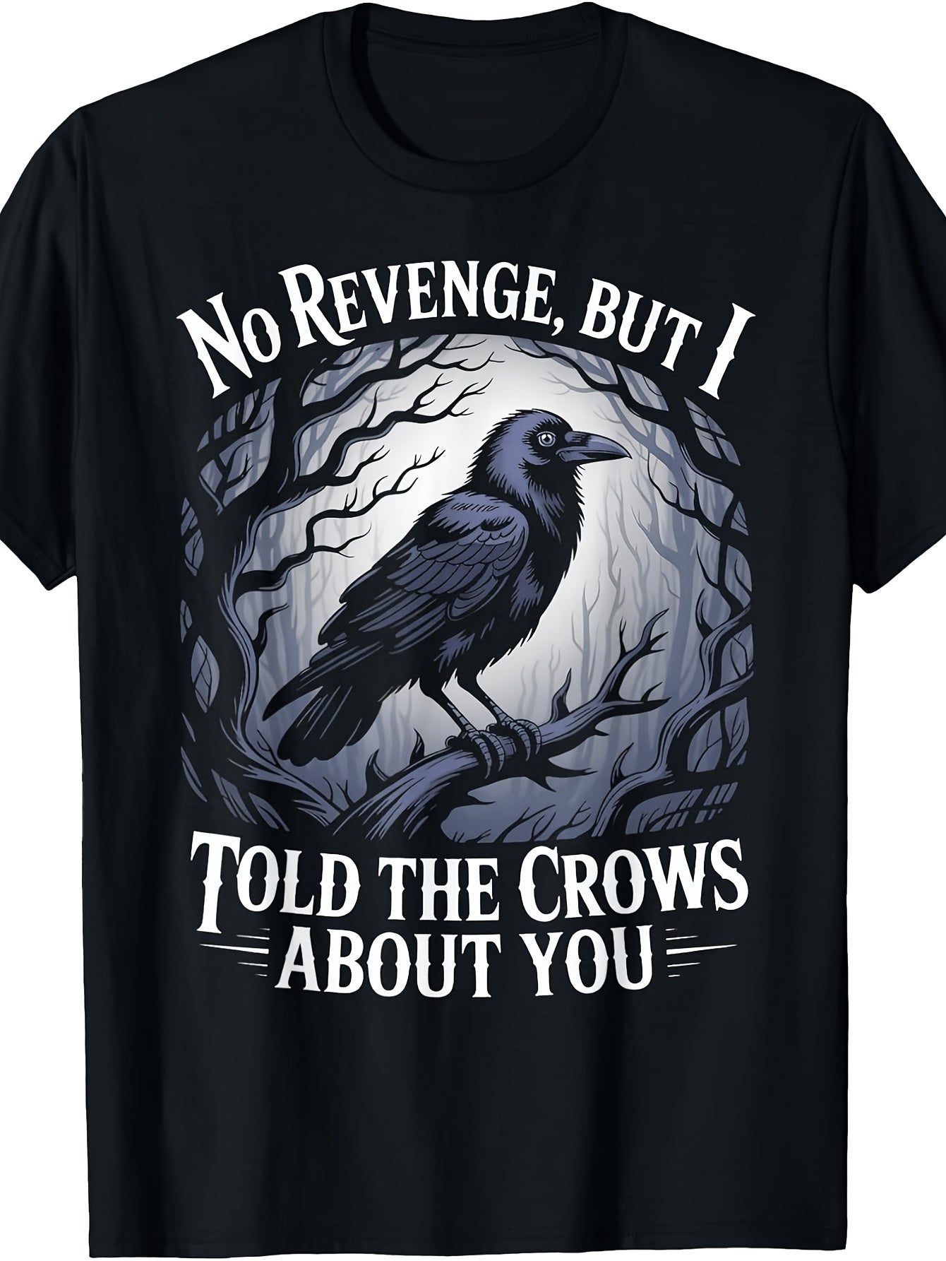 Told The Crows about You Gothic Birds Animal Funny Crow T-Shirt