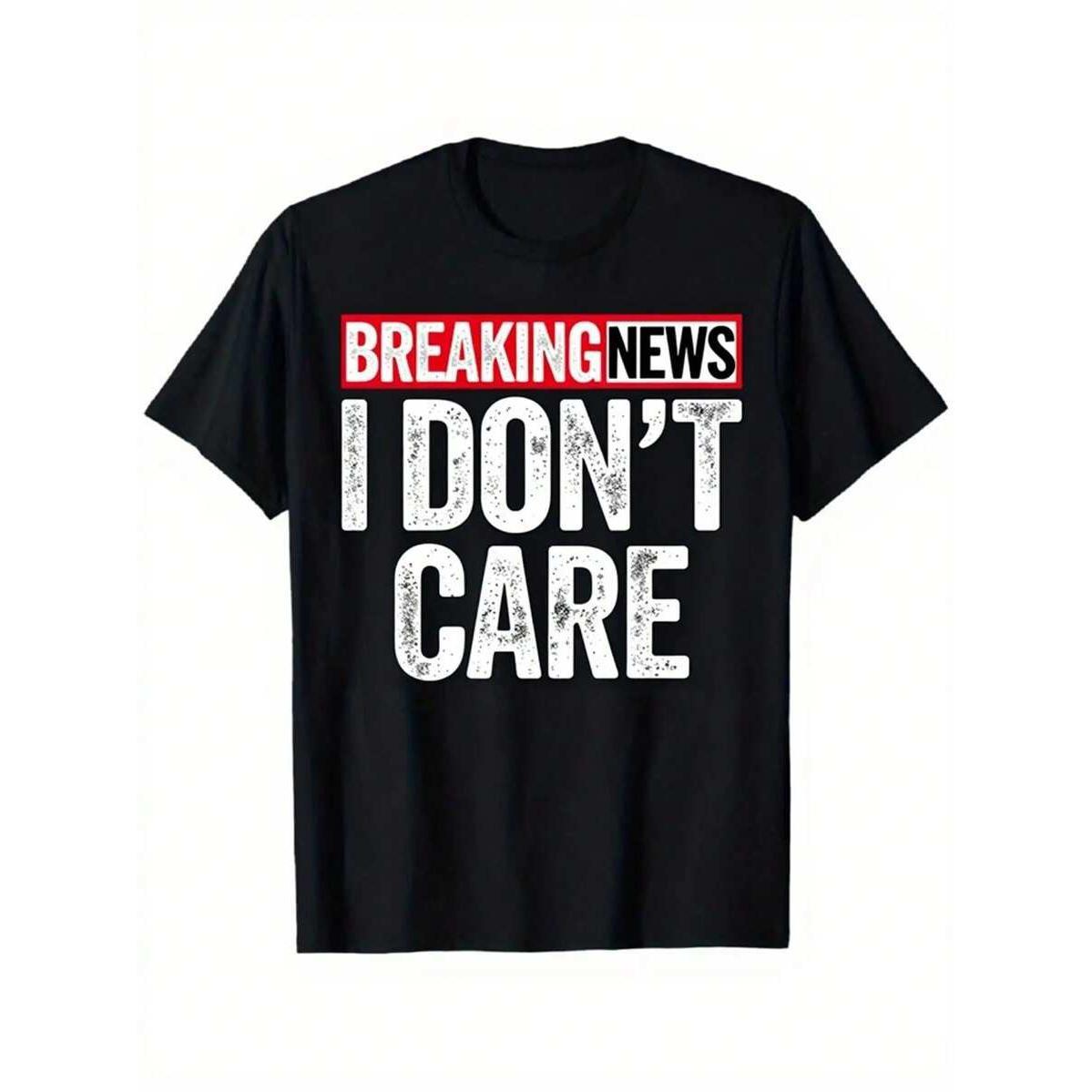 Men's "Breaking News I Don't Care" Graphic Print, Heavyweight 180gsm T-Shirt - Black With White & Red Lettering, Soft Stretch Crewneck Short Sleeve Casual Streetwear Tee For Daily Wear, Gym, Festivals - Ideal Gift For Dad, Husband
