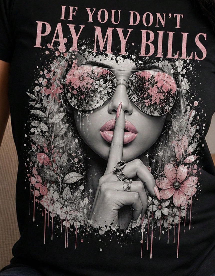 If You Dont Pay My Bills Graphic Crew Neck Tee Halloween Christmas Gift Top