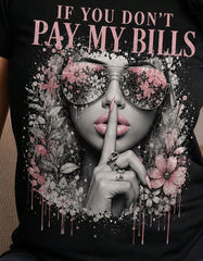 If You Dont Pay My Bills Graphic Crew Neck Tee Halloween Christmas Gift Top