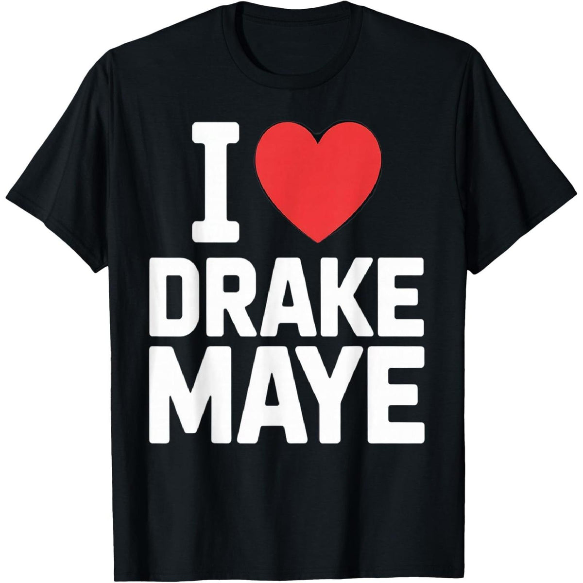 I Love Drake Maye Football Player Fans Heart Unisex T-Shirt cotton gift tee