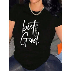 Women' S But God Print Black TShirt, Crew Neck, Casual Cotton Tee Medium Stretch Knit Fabric, Regular Fit For Female Ladies For Spring/ Summer