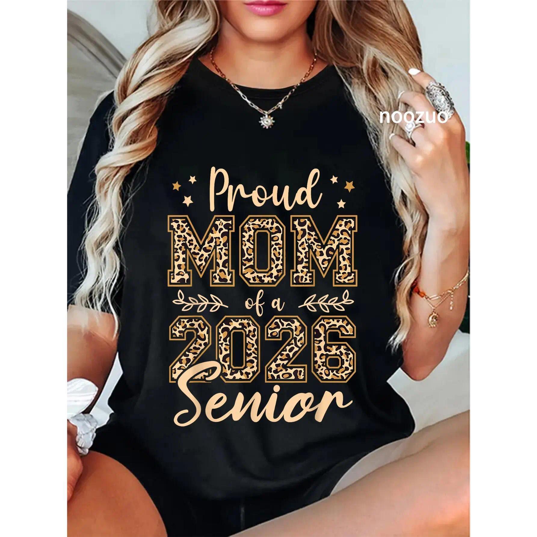 100% Cotton Proud Mom of A Senior 2026 Leopard Back to School Graduation T-Shirt