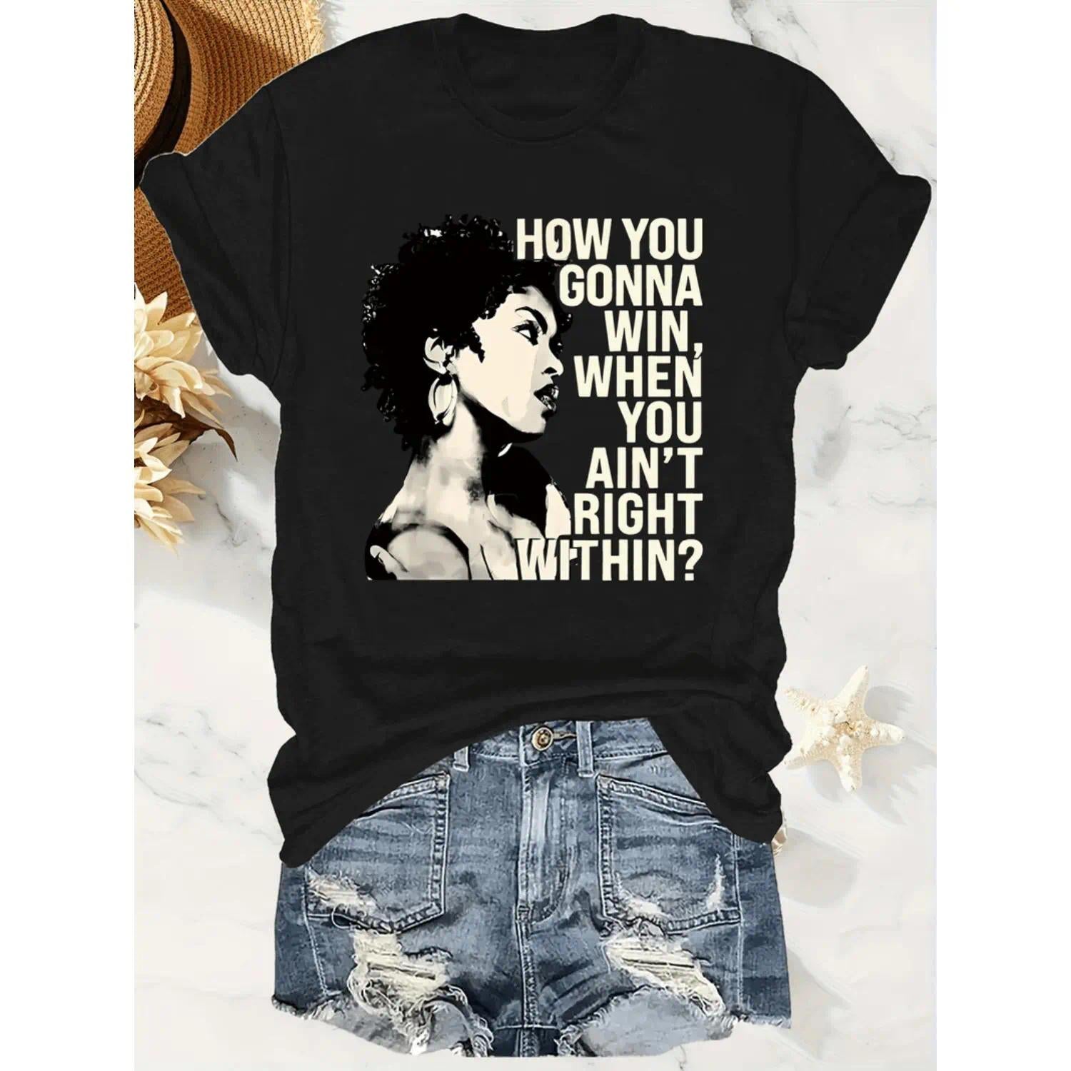 Women's Casual Short Sleeve Polyester Graphic TShirt with Inspirational Quote How You Gonna Win When You Ain T Right Within Round Neck Spring Summer Fashion Top
