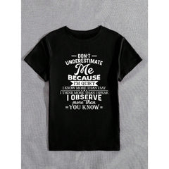 Don't Underestimate Me Because I Am Quiet Letter Printed Women's Casual Round Neck Short Sleeve T-Shirt