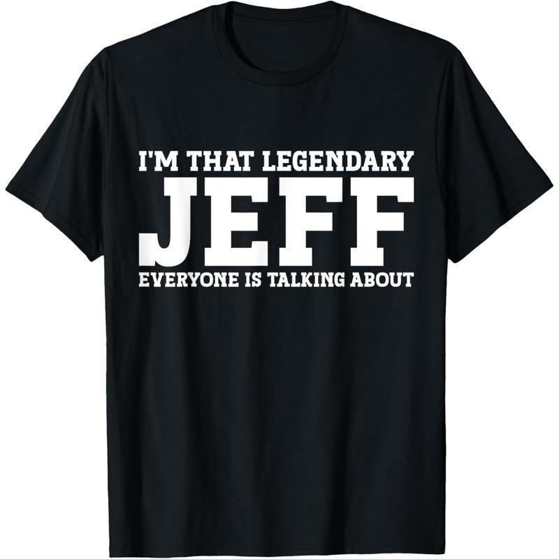 Jeff Personal Name First Name Funny Jeff T-Shirt,Unisex,Made in USA