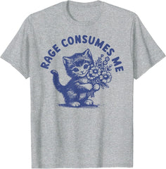 Rage Consumes Me Cat T-Shirt Funny Vintage Kitten Flower Meme Tee