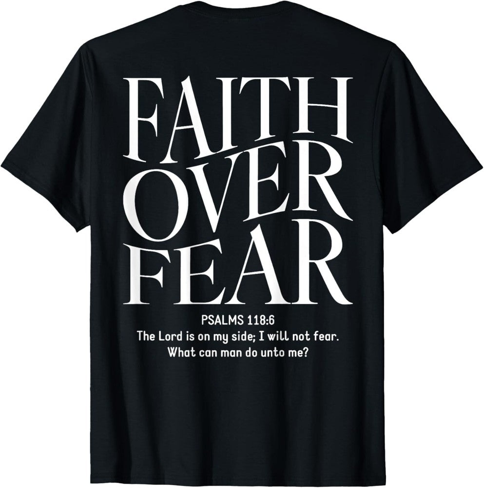 Faith Over Fear Christian (on back) T-Shirt