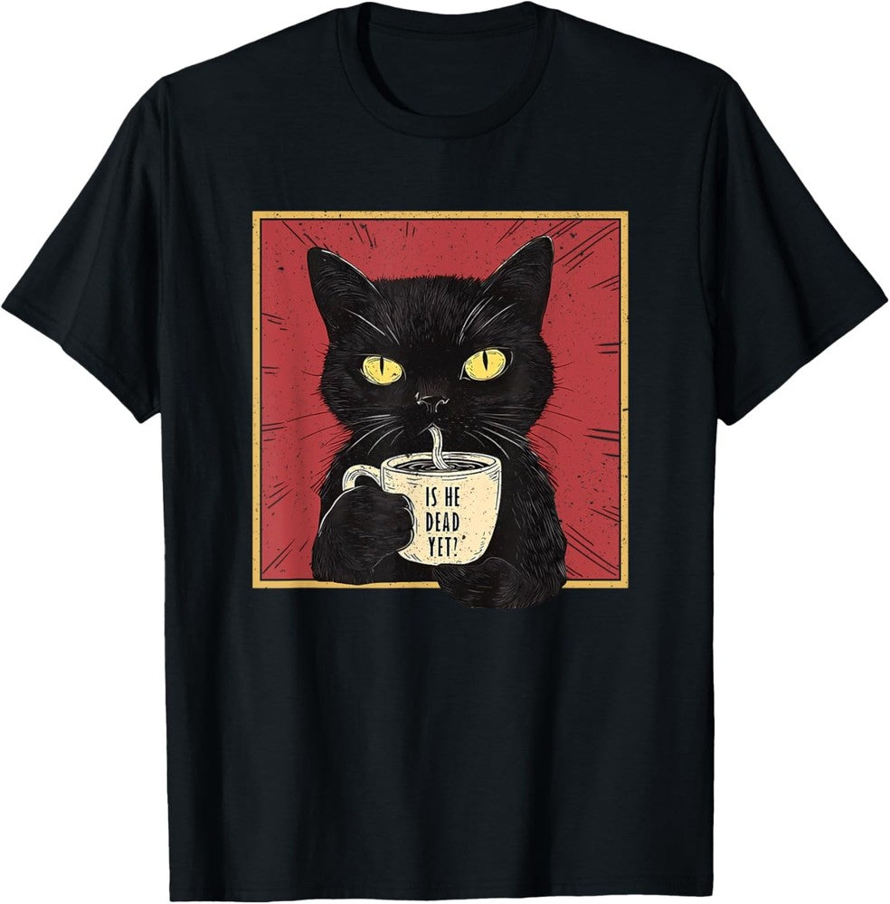 Is He Vintage Dead Yet Funny Cat T-Shirt