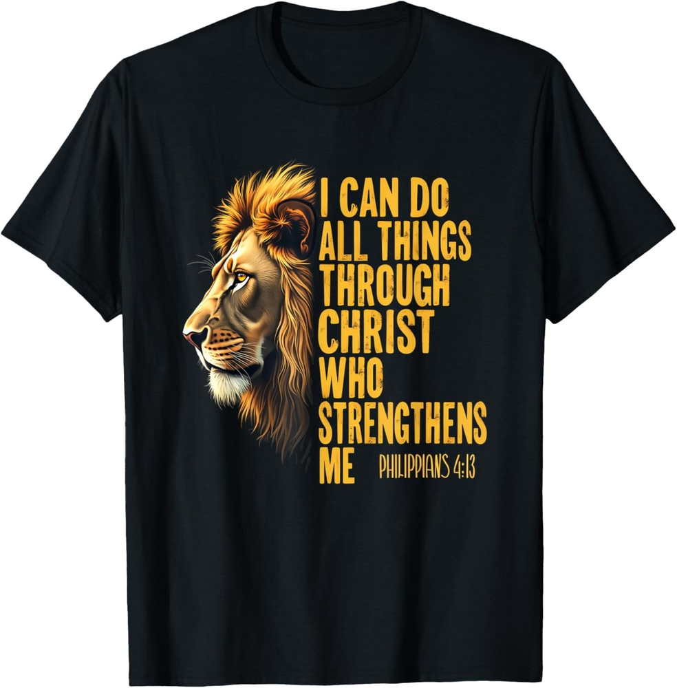 Philippians 4:13 Religious Lion Strengthens Christian unisex T-Shirt